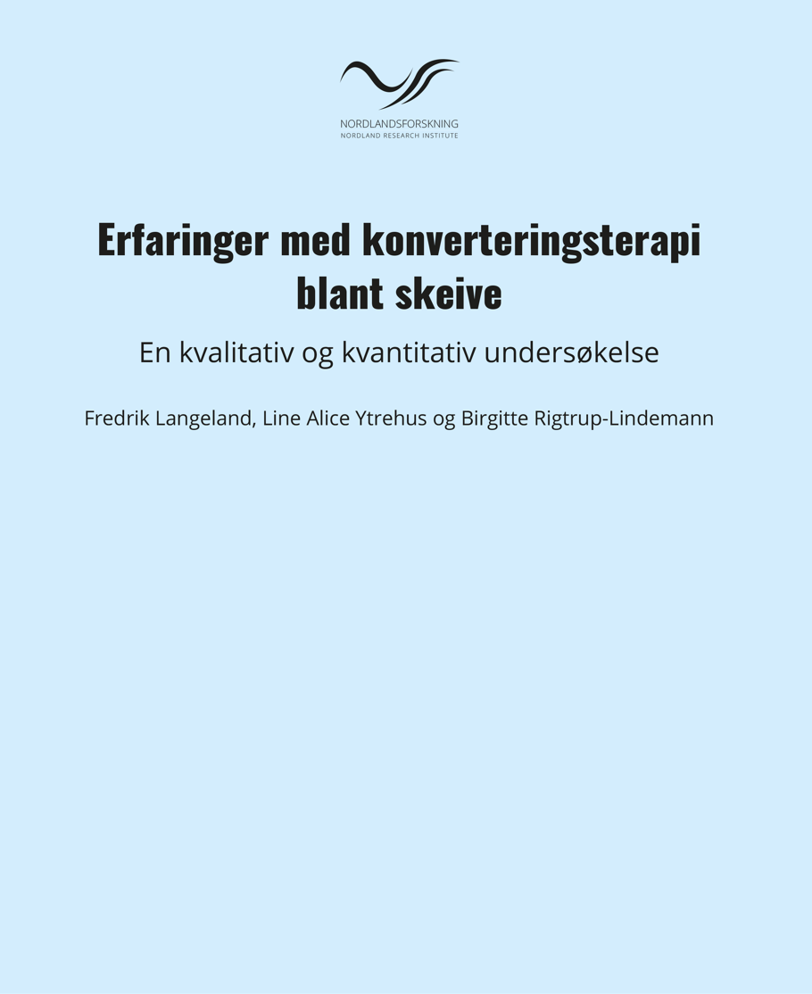 Coverside til rapporten Erfaringer med konverteringsterapi blant skeive. Lyseblå bakgrunn med svart tekst og logoen til Nordlandsforskning.